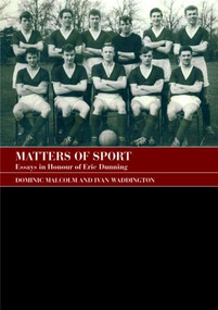 Matters of Sport (Essays in Honour of Eric Dunning) - 9780714682822 by Dominic Malcolm, Ivan Waddington, 9780714682822
