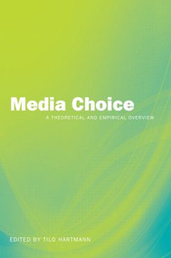 Media Choice (A Theoretical and Empirical Overview) - 9780415964586 by Tilo Hartmann, 9780415964586