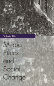 Media Ethics and Social Change - 9780415971997 by Valerie Alia, 9780415971997