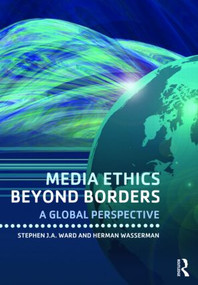 Media Ethics Beyond Borders (A Global Perspective) - 9780415878883 by Stephen J.A. Ward, Herman Wasserman, 9780415878883