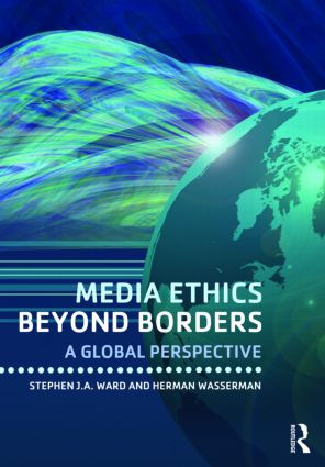 Media Ethics Beyond Borders (A Global Perspective) - 9780415878883 by Stephen J.A. Ward, Herman Wasserman, 9780415878883