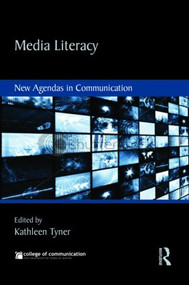 Media Literacy (New Agendas in Communication) - 9780415872218 by Kathleen Tyner, 9780415872218