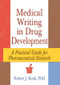 Medical Writing in Drug Development (A Practical Guide for Pharmaceutical Research) - 9780789004499 by Robert J Bonk, 9780789004499