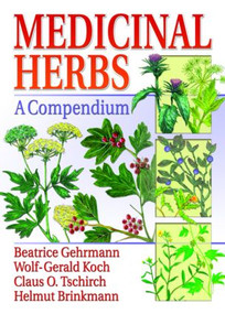 Medicinal Herbs (A Compendium) by Beatrice Gehrmann, 9780789025319