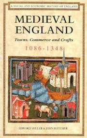 Medieval England (Towns, Commerce and Crafts, 1086-1348) - 9780582485495 by Edward Miller, John Hatcher, 9780582485495