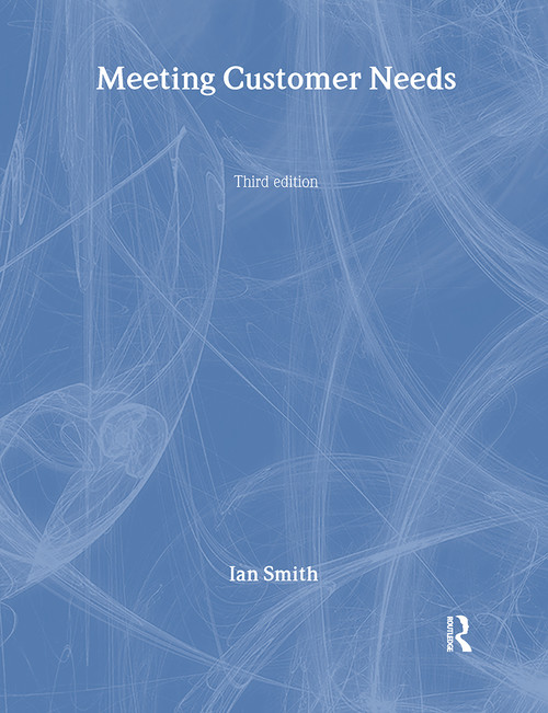 Meeting Customer Needs by Ian Smith, 9780750659840