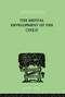 The Mental Development of the Child (A Summary of Modern Psychological Theory) by Karl Buhler, 9780415868839