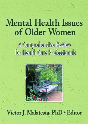Mental Health Issues of Older Women (A Comprehensive Review for Health Care Professionals) - 9780789035981 by Victor J. Malatesta, 9780789035981