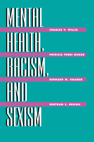 Mental Health, Racism And Sexism by Charles V Willie, 9780748403929