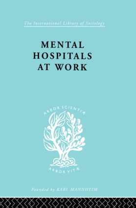 Mental Hospitals at Work by Kathleen Jones, Roy Sidebotham, 9780415864183