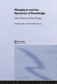 Metaphor and the Dynamics of Knowledge - 9780415862752 by Sabine Maasen, Peter Weingart, 9780415862752