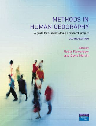 Methods in Human Geography (A guide for students doing a research project) by Robin Flowerdew, David M. Martin, 9780582473218