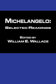 Michelangelo: Selected Readings by William Wallace, 9780815337959