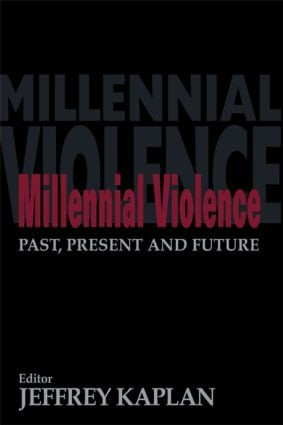 Millennial Violence (Past, Present and Future) by Jeffrey Kaplan, 9780714682594