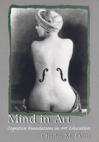 Mind in Art (Cognitive Foundations in Art Education) - 9780805830798 by Charles M. Dorn, 9780805830798
