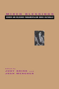 Mixed Blessings (Gender and Religious Fundamentalism Cross Culturally) by Judy Brink, Joan Mencher, 9780415911863