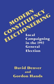 Modern Constituency Electioneering (Local Campaigning in the 1992 General Election) - 9780714643458 by David Denver, Gordon Hands, 9780714643458