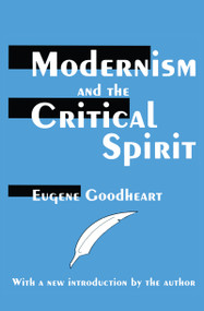 Modernism and the Critical Spirit - 9780765806987 by Eugene Goodheart, 9780765806987