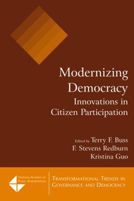 Modernizing Democracy: Innovations in Citizen Participation (Innovations in Citizen Participation) - 9780765617637 by Terry F. Buss, F Stevens Redburn, Kristina Guo, 9780765617637