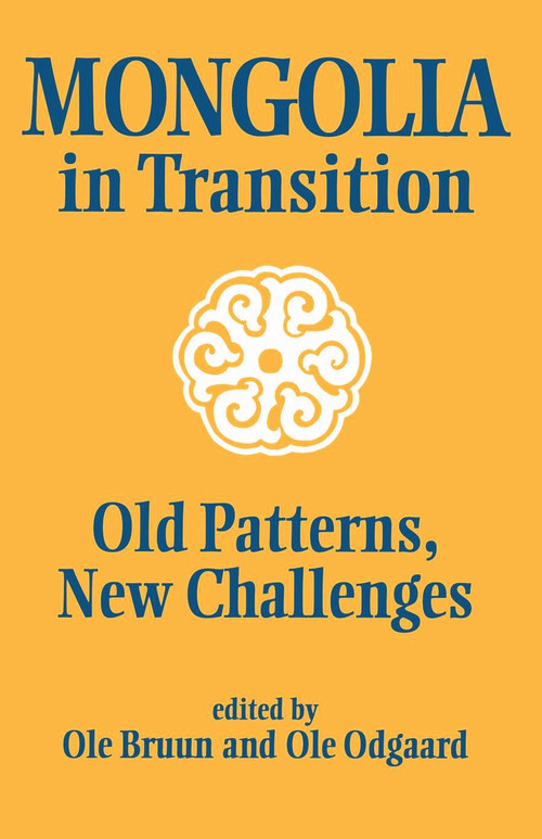 Mongolia in Transition (Old Patterns, New Challenges) - 9780700704415 by Ole Bruun, Ole Odgaard, 9780700704415