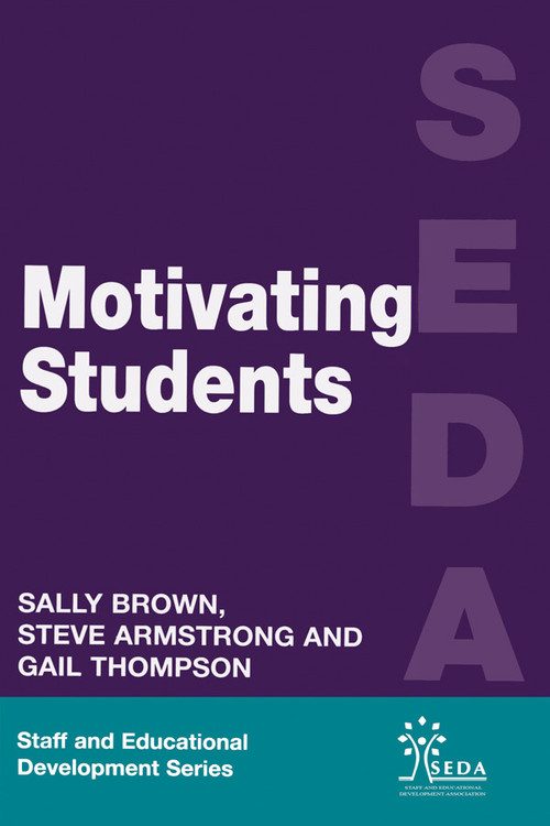 Motivating Students - 9780749424947 by Steve Armstrong, Sally Brown, Gail Thompson, 9780749424947
