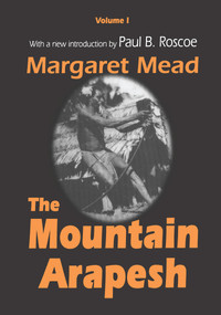 Mountain Arapesh by Margaret Mead, 9780765809858