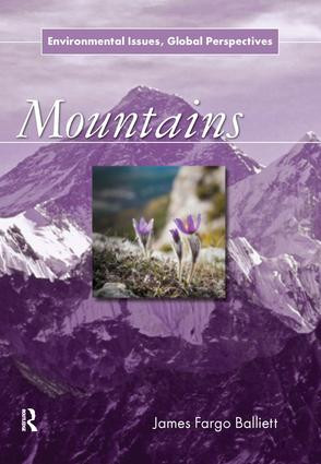 Mountains (Environmental Issues, Global Perspectives) by James Fargo Balliett, 9780765682338