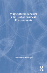 Multicultural Behavior and Global Business Environments - 9780789012623 by Kamal Dean Parhizgar, 9780789012623