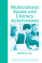 Multicultural Issues and Literacy Achievement by Kathryn Au, 9780805844016