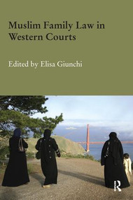 Muslim Family Law in Western Courts - 9780415788007 by Elisa Giunchi, 9780415788007