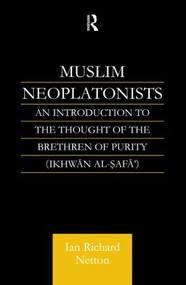 Muslim Neoplatonists (An Introduction to the Thought of the Brethren of Purity) - 9780700714667 by Ian Richard Netton, 9780700714667