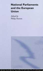 National Parliaments and the European Union by Philip Norton, 9780714643304