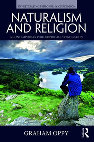 Naturalism and Religion (A Contemporary Philosophical Investigation) - 9780815354666 by Graham Oppy, 9780815354666