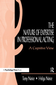 The Nature of Expertise in Professional Acting (A Cognitive View) - 9780805821703 by Helga Noice, 9780805821703