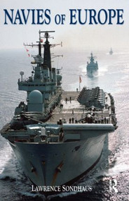 Navies of Europe - 9780582506138 by Lawrence Sondhaus, 9780582506138