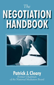 The Negotiation Handbook - 9780765607218 by Patrick J. Cleary, 9780765607218
