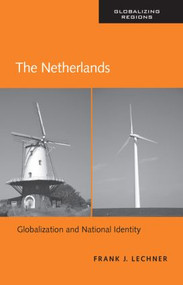 The Netherlands (Globalization and National Identity) by Frank J. Lechner, 9780415957502