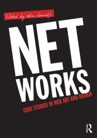 Net Works (Case Studies in Web Art and Design) - 9780415882224 by xtine burrough, 9780415882224