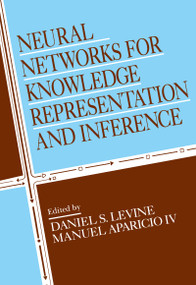 Neural Networks for Knowledge Representation and Inference - 9780805811599 by Daniel S. Levine, Manuel Aparicio IV, 9780805811599