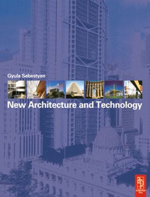 New Architecture and Technology - 9780750651646 by Gyula Sebestyen, Christopher Pollington, 9780750651646