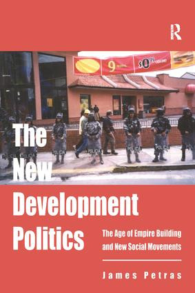 The New Development Politics (The Age of Empire Building and New Social Movements) by James Petras, 9780754635406
