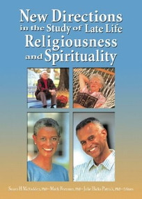 New Directions in the Study of Late Life Religiousness and Spirituality - 9780789020390 by Susan H. Mcfadden, Mark Brennan, 9780789020390