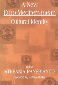 A New Euro-Mediterranean Cultural Identity - 9780714684772 by Stefania Panebianco, 9780714684772