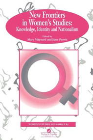 New Frontiers In Women's Studies (Knowledge, Identity And Nationalism) - 9780748402885 by Mary Maynard, June Purvis, 9780748402885