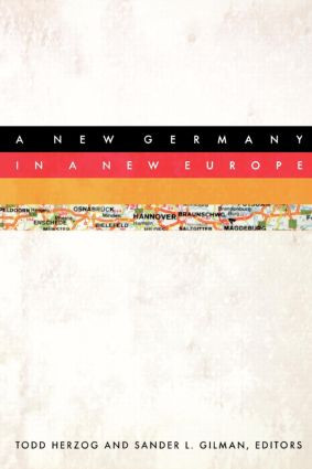 A New Germany in a New Europe by Todd Herzog, Sander Gilman, 9780415928083