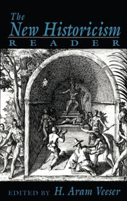 The New Historicism Reader by Harold Veeser, 9780415907828