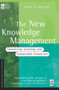 The New Knowledge Management - 9780750676083 by Mark W. McElroy, 9780750676083