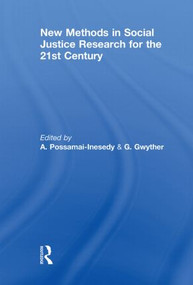 New Methods in Social Justice Research for the Twenty-First Century - 9780415849715 by Alphia Possamai-Inesedy, Gabrielle Gwyther, 9780415849715