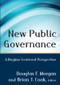 New Public Governance (A Regime-Centered Perspective) by Douglas Morgan, Brian Cook, 9780765641007