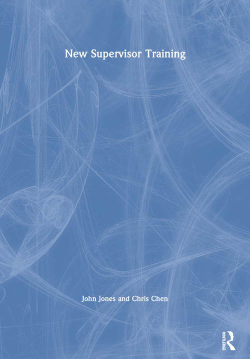 New Supervisor Training by John Jones, Chris Chen, 9780750663663